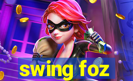 swing foz